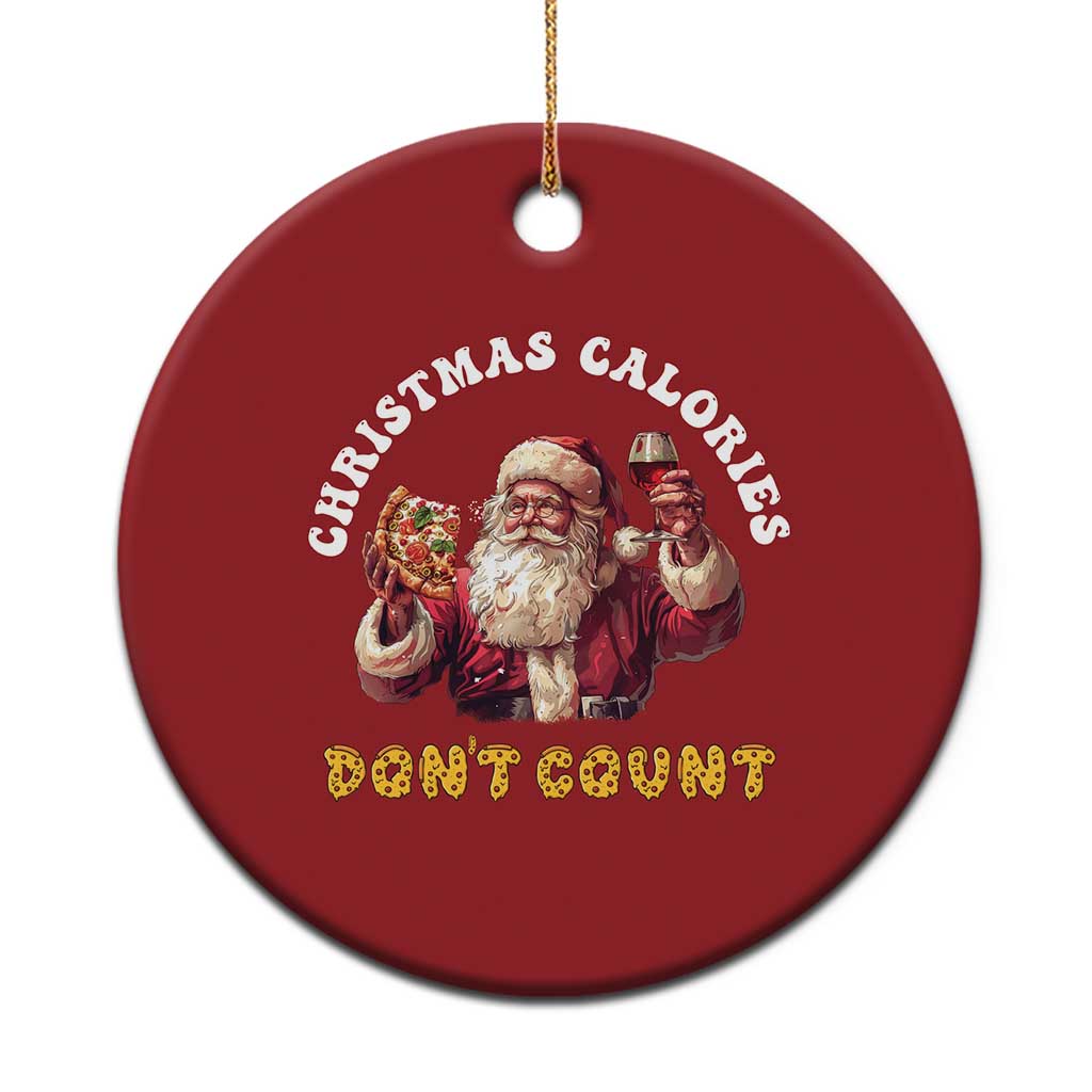 Funny Xmas Santa Christmas Ornament Xmas Calories Don't Count Pizza Wine - Wonder Print Shop