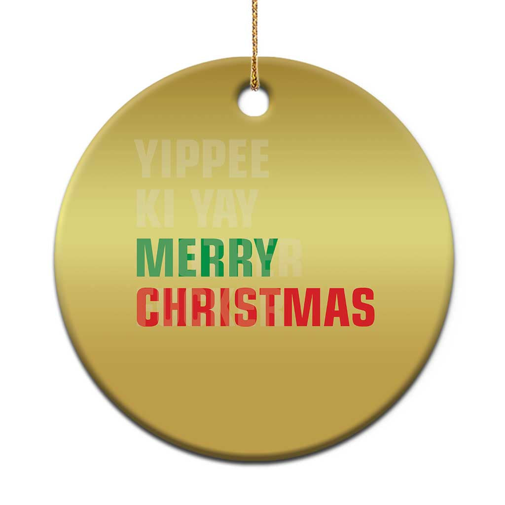 Funny Yippee Ki Yay Merry Xmas Christmas Ornament Xmas Nakatomi Plaza Hiden Text - Wonder Print Shop