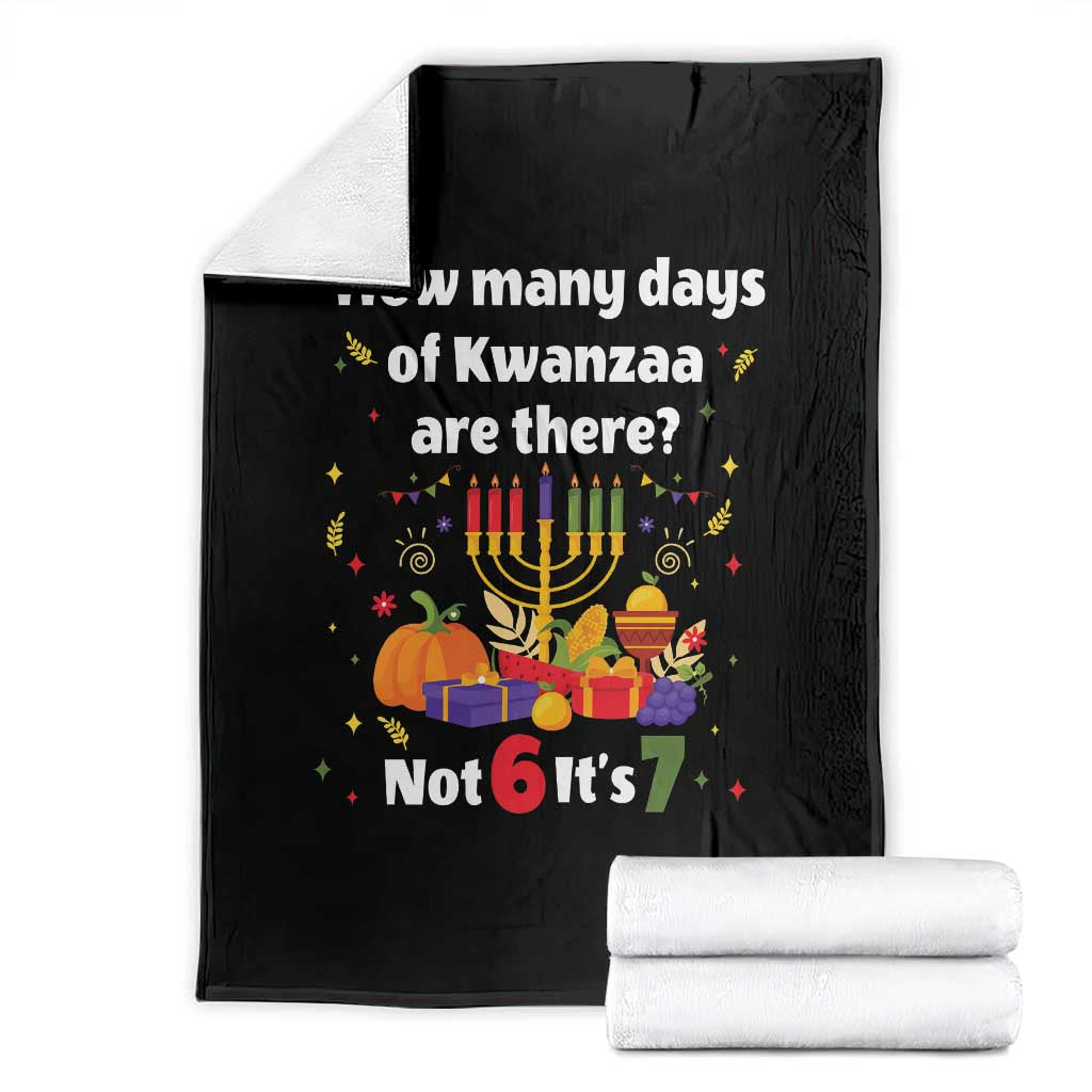Funny 67 Kwanzaa Throw Blanket How Many Days Of Kwanzaa Are There Not 6 It Is 7 - Wonder Print Shop