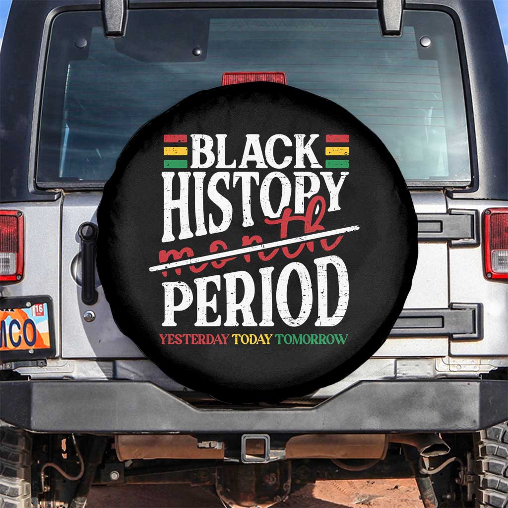 Funny Black History Period Yesterday Today Tomorrow Spare Tire Cover Pride African