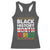 Funny Black History Period Racerback Tank Top Pride African