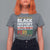 Funny Black History Period T Shirt For Women Pride African