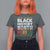 Funny Black History Period T Shirt For Women Pride African