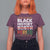 Funny Black History Period T Shirt For Women Pride African