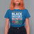 Funny Black History Period T Shirt For Women Pride African