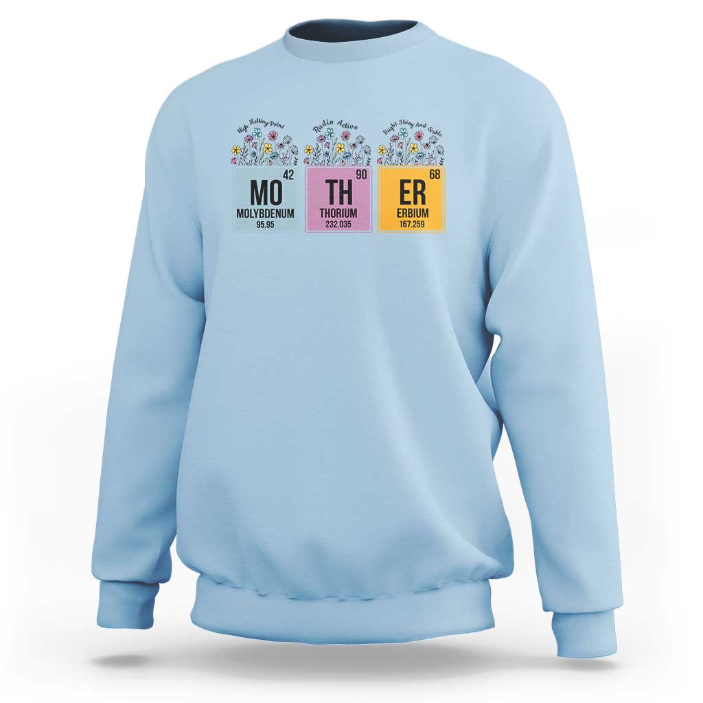 Funny Chemist Mom Sweatshirt Mother Flowers Periodic Table