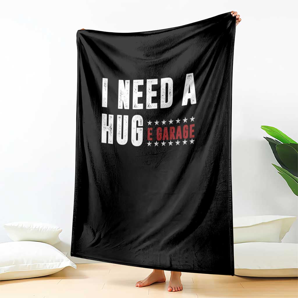 I Need A Huge Garage Funny Mechanic Throw Blanket Car Enthusiast