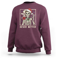 Funny Christmas Never Better Sweatshirt Messy Bun Skeleton Drinking Coffee - Wonder Print Shop