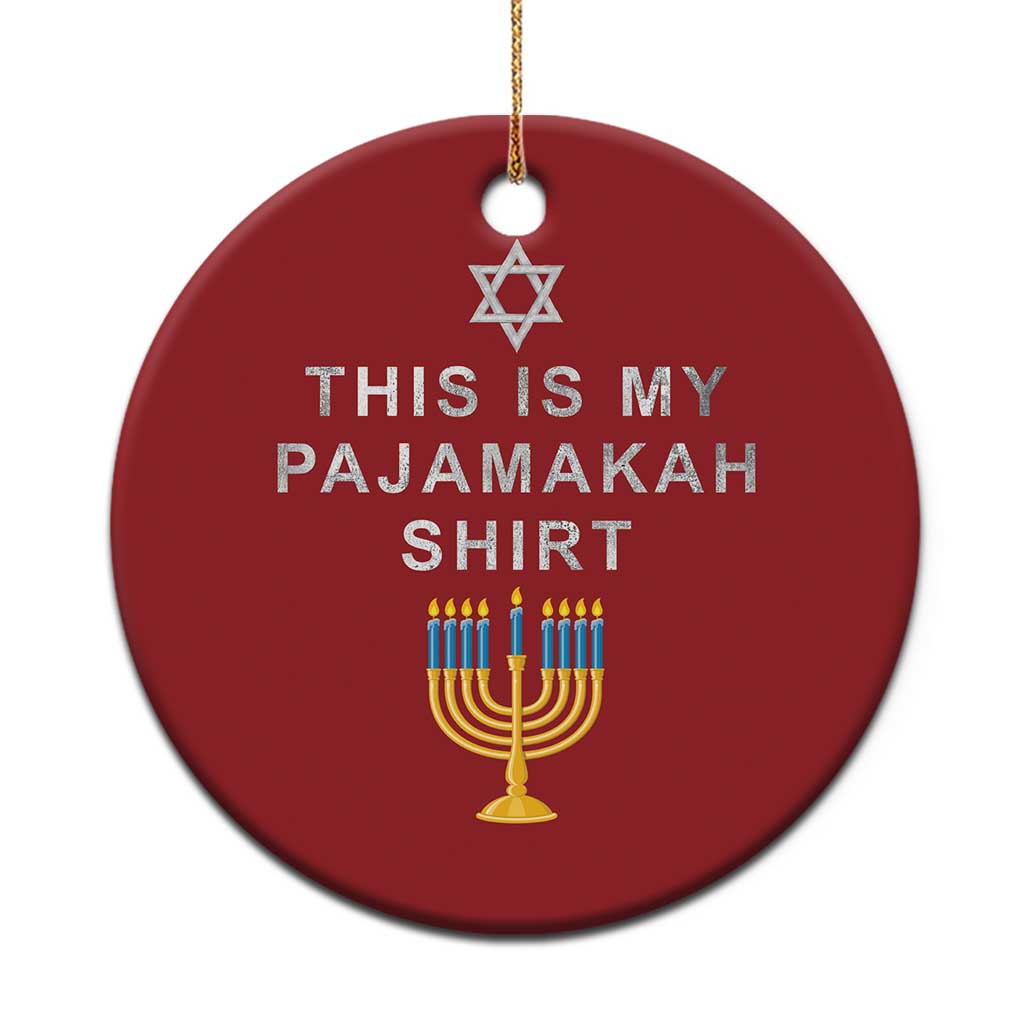 Hanukkah Christmas Ornament This Is My Pajamakah Shirt Chanukah Jewish Menorah - Wonder Print Shop