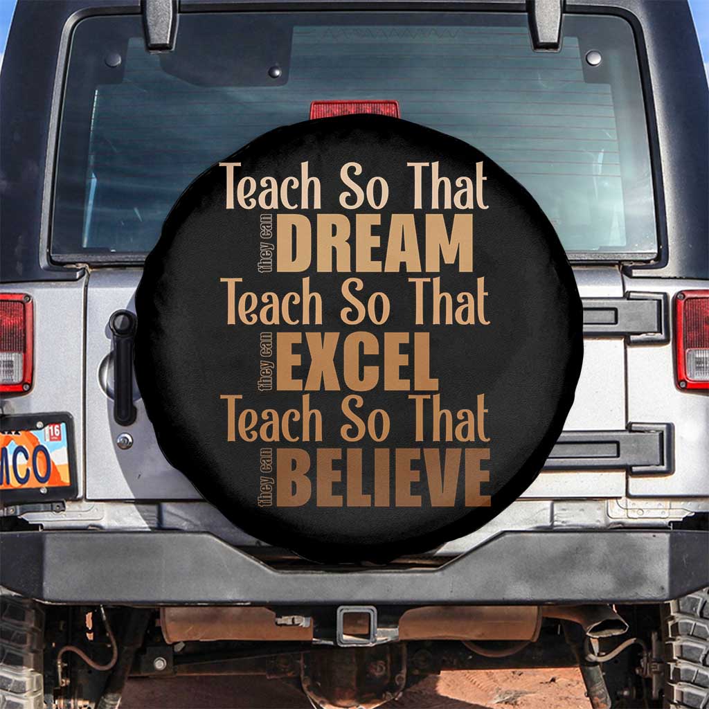 Teach So That They Can Dream Excel Believe Spare Tire Cover Teacher Black History