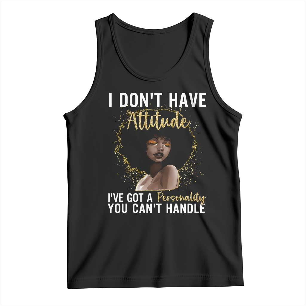 Proud Black African American Tank Top I Don't Have Attitude I've Got A Personality Glitter Print