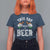 Funny Irish Beer Drinking T Shirt For Women This Guy Needs A Beer Ireland Flag