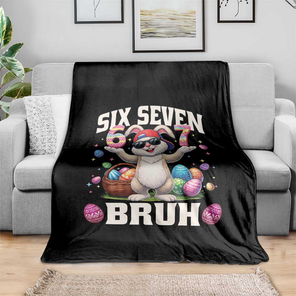 Funny Easter Day Six Seven Bruh Throw Blanket 67 Bunny Easter Eggs