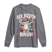 Funny Easter Day Six Seven Bruh Long Sleeve Shirt 67 Bunny Easter Eggs