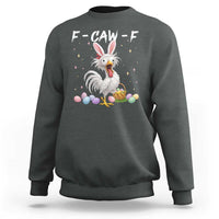 Funny Easter Day F Caw F Chicken Bunny Rooster Meme Sweatshirt