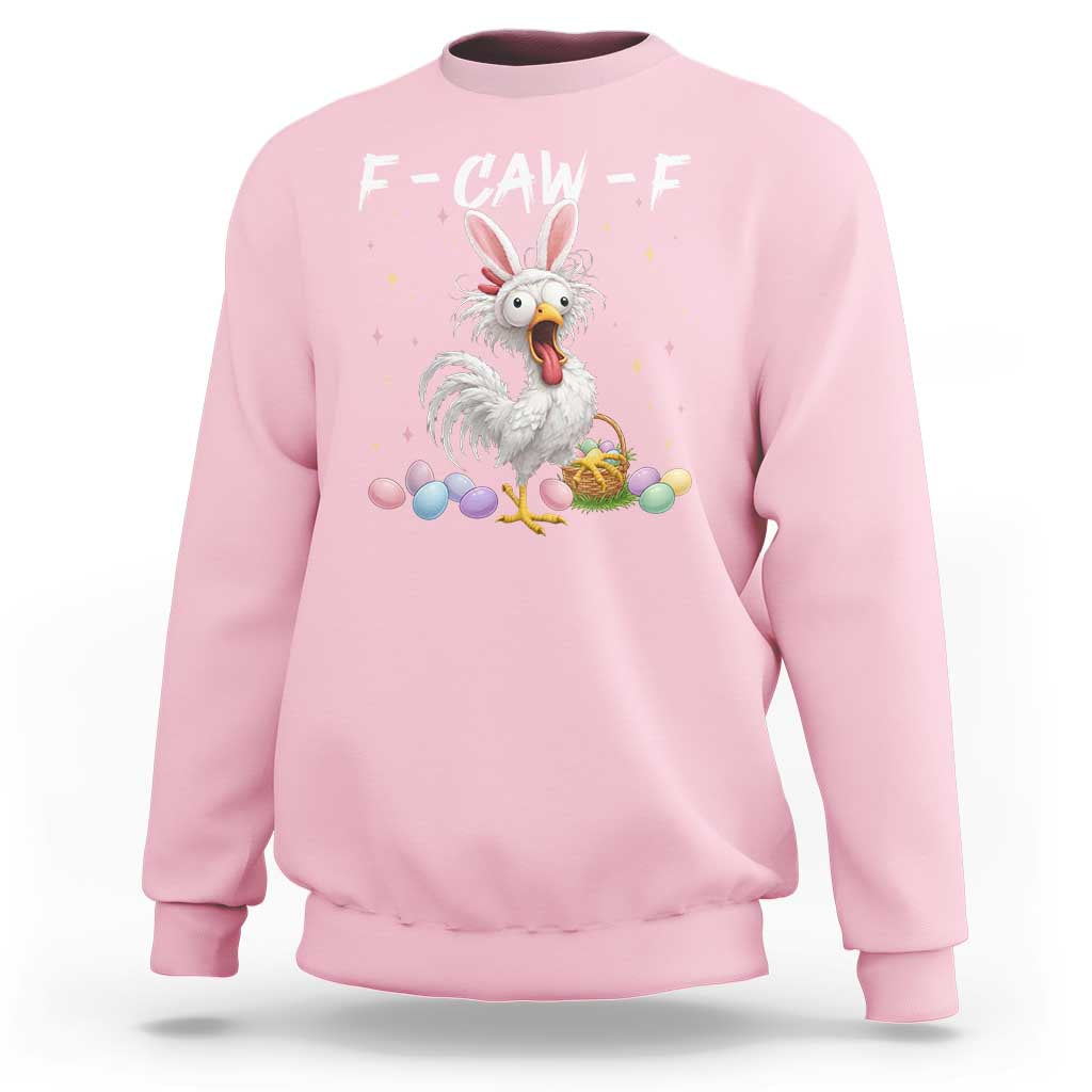 Funny Easter Day F Caw F Chicken Bunny Rooster Meme Sweatshirt