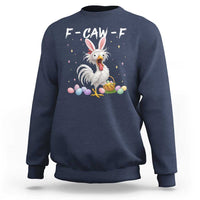 Funny Easter Day F Caw F Chicken Bunny Rooster Meme Sweatshirt