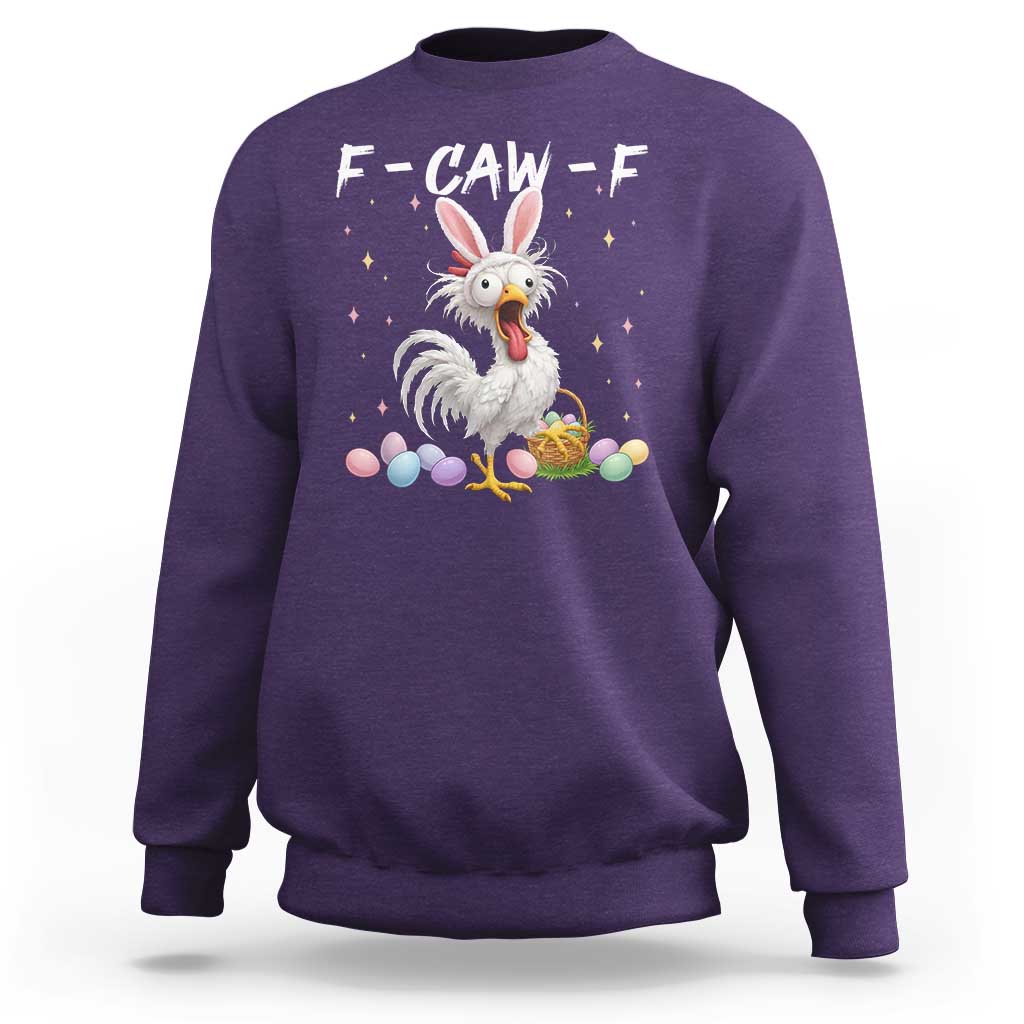 Funny Easter Day F Caw F Chicken Bunny Rooster Meme Sweatshirt
