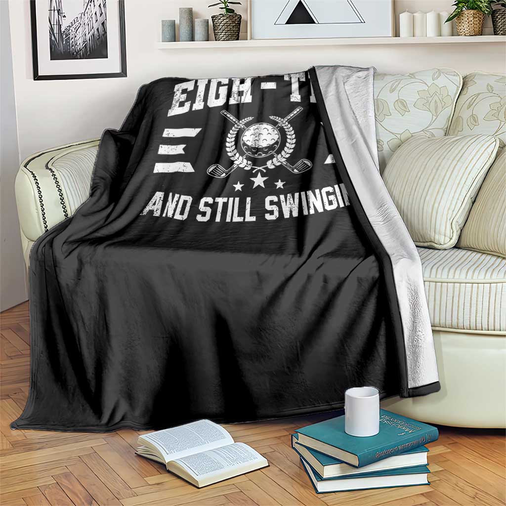 80th Birthday Golf Throw Blanket Funny Eigh Tee And Still Swinging 80 Years Old
