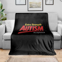Funny Extra Strength Autism Acceptance Inappropriate Autism Meme Throw Blanket