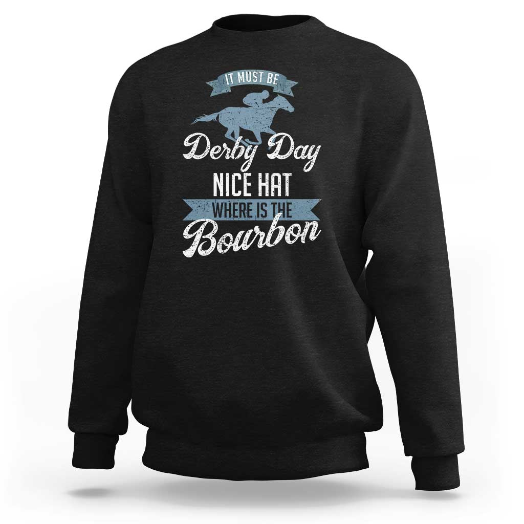 Black crewneck sweatshirt with horse and “Derby Day Nice Hat Where is the Bourbon” print
