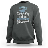 Charcoal crewneck sweatshirt with horse and “Derby Day Nice Hat Where is the Bourbon” print