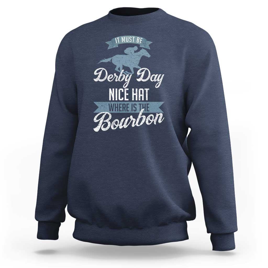 Navy crewneck sweatshirt with horse and “Derby Day Nice Hat Where is the Bourbon” print