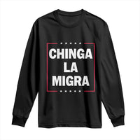 Funny Chinga La Migra Long Sleeve Shirt Star Stripes - Wonder Print Shop