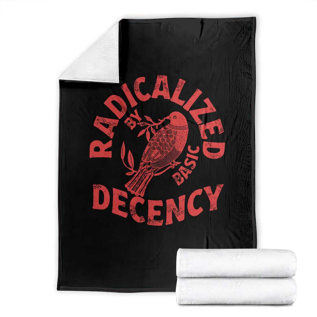 Radicalized By Basic Decency Throw Blanket Feminist Activist - Wonder Print Shop
