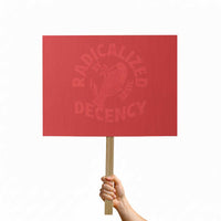 Radicalized By Basic Decency Protest Sign Feminist Activist - Wonder Print Shop
