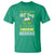 Funny You Can't Drink All Day If You Don't Start In The Morning T Shirt St Patrick's Day Beer