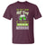 Funny You Can't Drink All Day If You Don't Start In The Morning T Shirt St Patrick's Day Beer