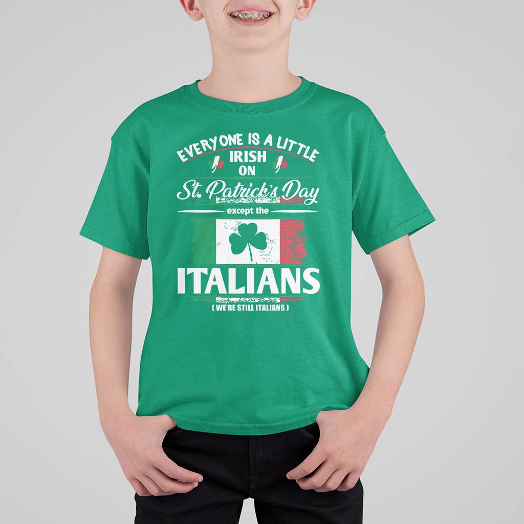 Funny St Patrick's Day Italian T Shirt For Kid Everyone Is A Little Irish On St Patrick's Day