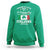 Funny St Patrick's Day Italian Sweatshirt Everyone Is A Little Irish On St Patrick's Day