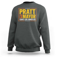 Pratt For Mayor Save Los Angeles Sweatshirt Spencer Supporter