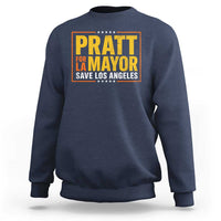 Pratt For Mayor Save Los Angeles Sweatshirt Spencer Supporter