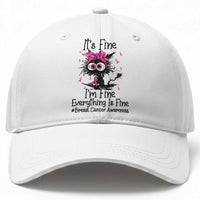It Is Fine I Am Fine Everything Is Fine Breast Cancer Awareness Cat Baseball Cap