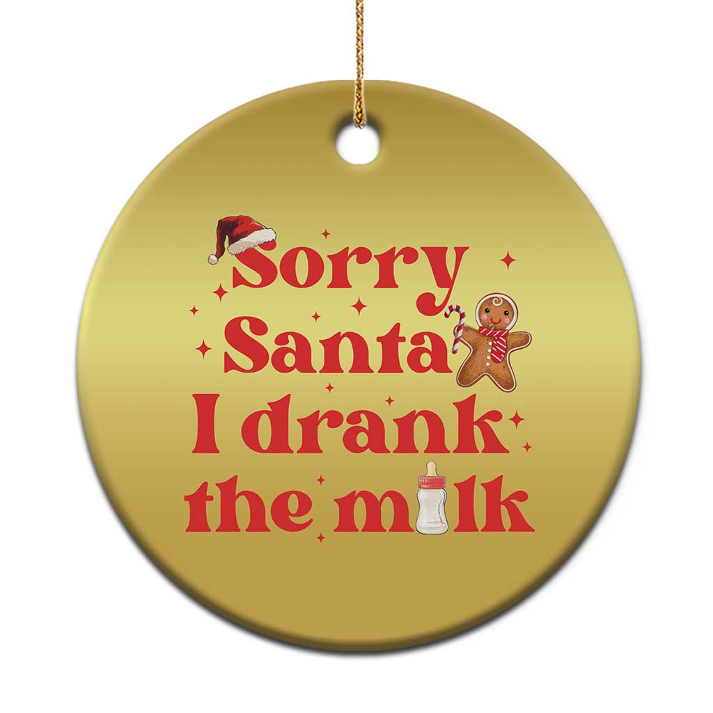 Funny First Xmas Christmas Ornament Sorry Santa I Drank The Milk Gingerbread - Wonder Print Shop