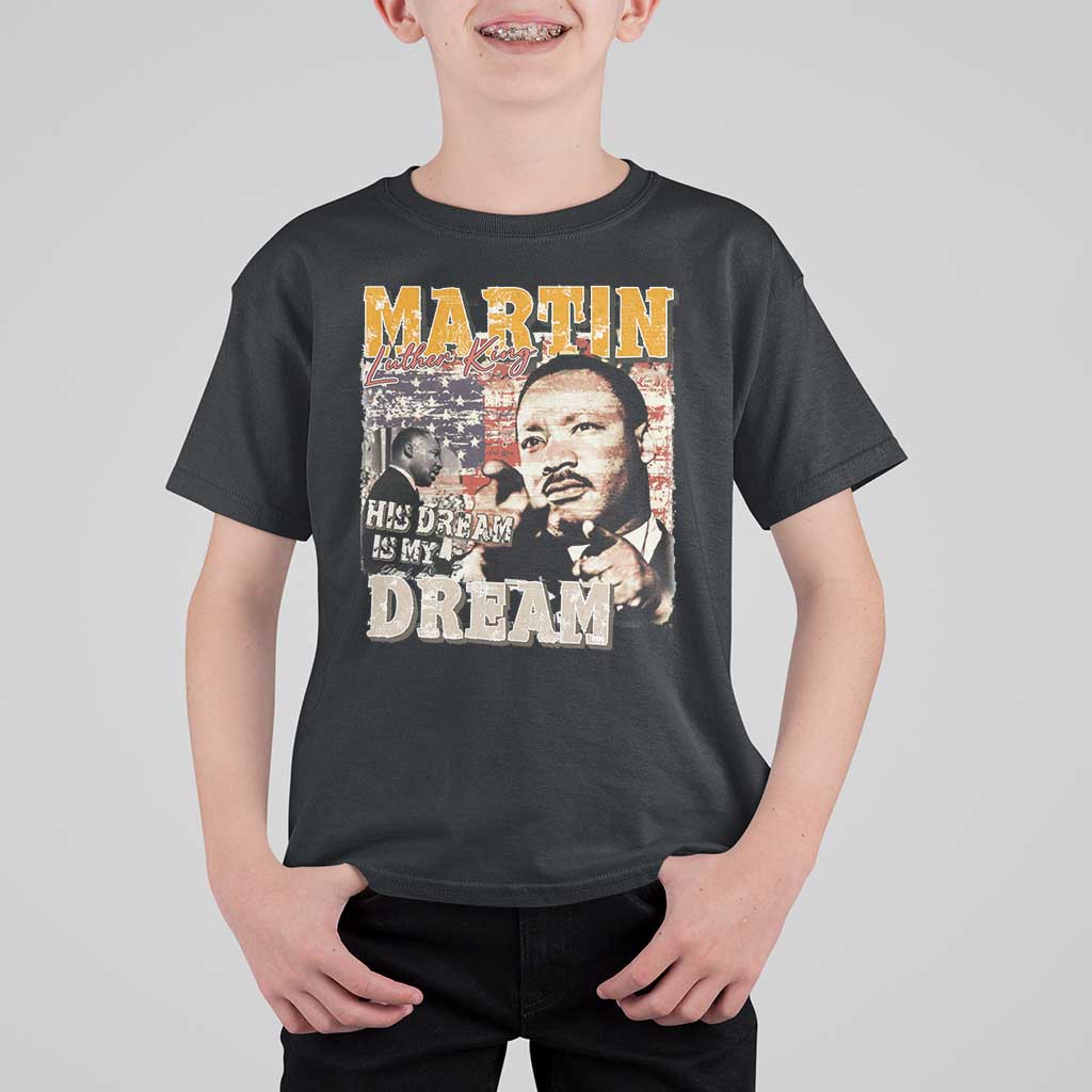 MLK Day His Dream Is My Dream T Shirt For Kid Martin Luther King Vintage American Flag Black History Month