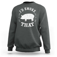 Dark heather gray crewneck sweatshirt with 'I'd Smoke THAT' pig graphic, long sleeves