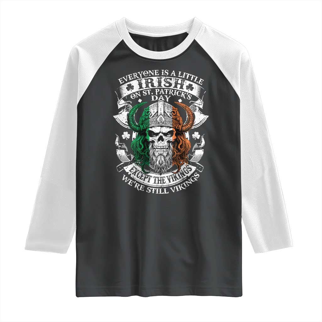 Funny Irish Viking Raglan Shirt Everyone Is A Little Irish On St Patrick's Day