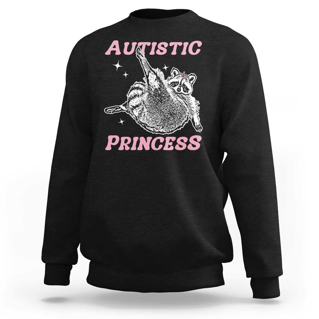 Funny Autistic Princess Sweatshirt Autism Awareness Raccoon