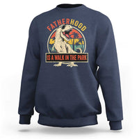 Fatherhood Is A Walk In The Park Dinosaur Dad Sweatshirt