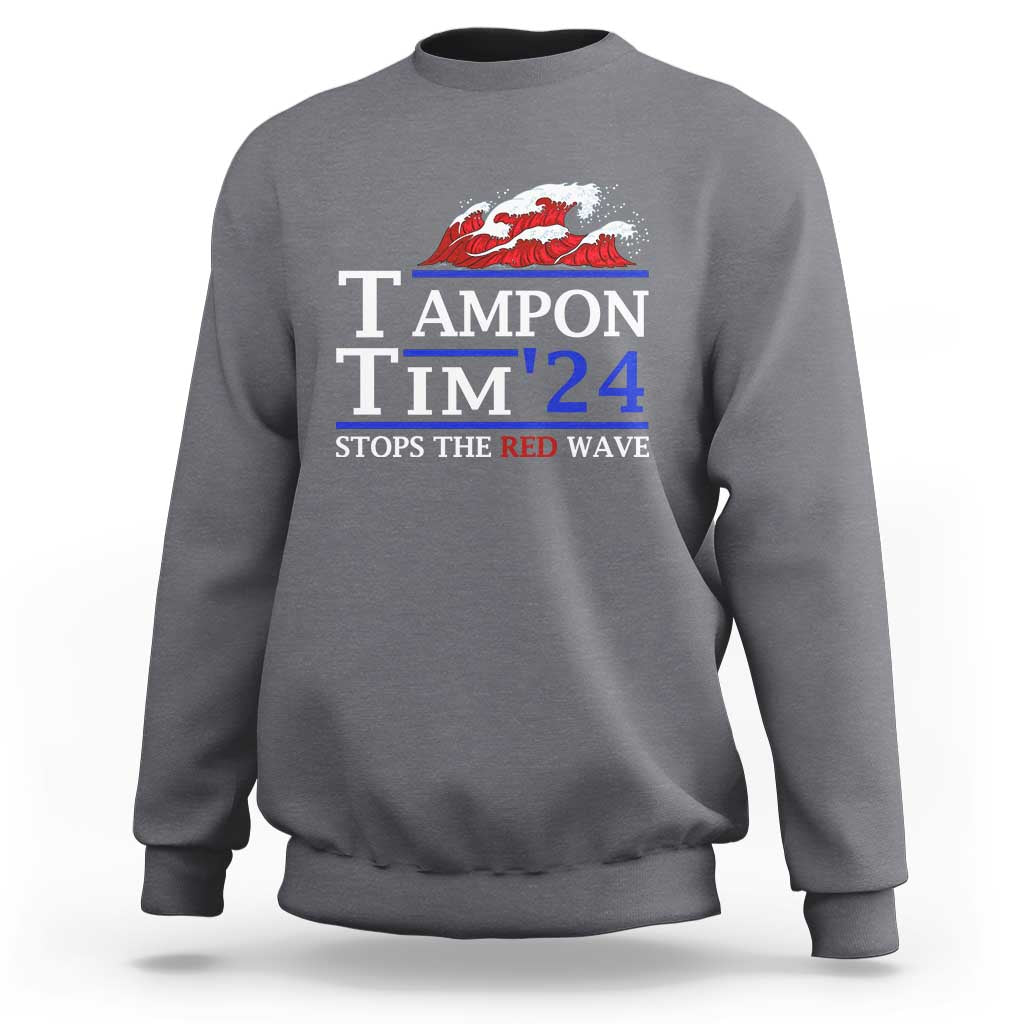 Heather gray sweatshirt with 'TAMPON TIM'24' graphic and 'STOPS THE RED WAVE' text