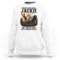 Jackie Bald Eagle Sweatshirt Forever Our Queen Not Just An Eagle But A Legend In The Sky