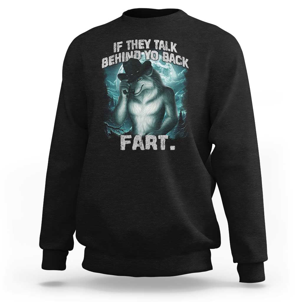 Black sweatshirt with wolf graphic and humorous text about talking behind your back