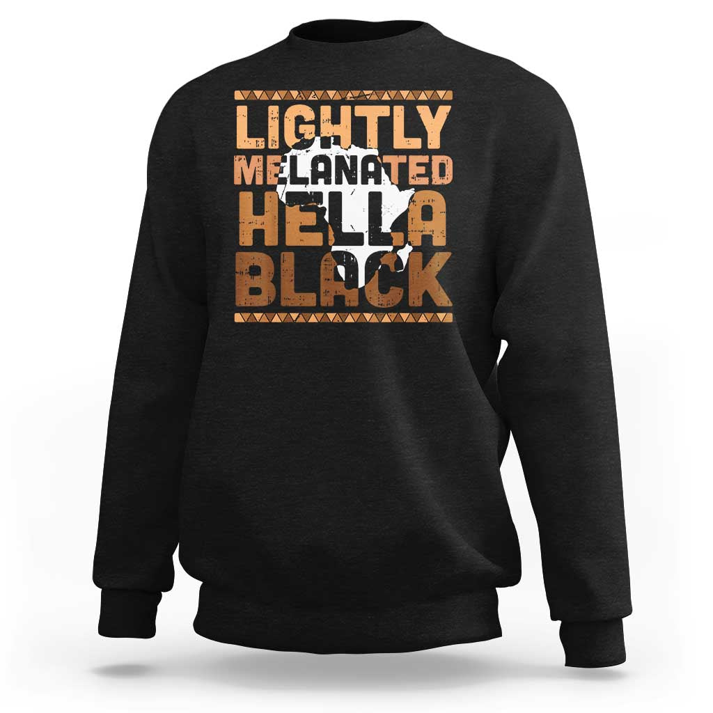 Black crewneck sweatshirt with orange/black 'Lightly Melanated Hella Black' graphic