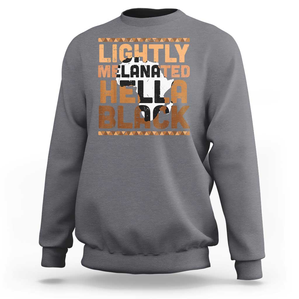 Charcoal gray crewneck sweatshirt with orange/black 'Lightly Melanated Hella Black' graphic