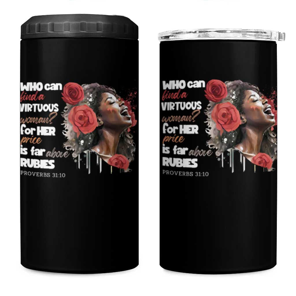 Christian African American 4 in 1 Can Cooler Tumbler Who Can Find A Virtuous Woman