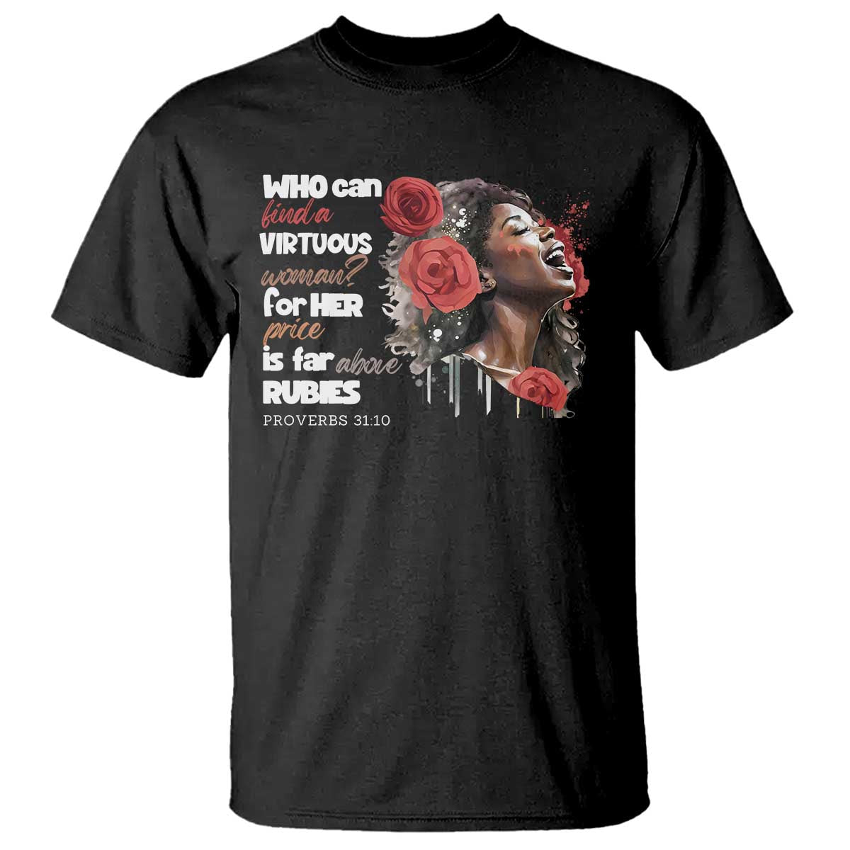 Christian African American T Shirt Who Can Find A Virtuous Woman